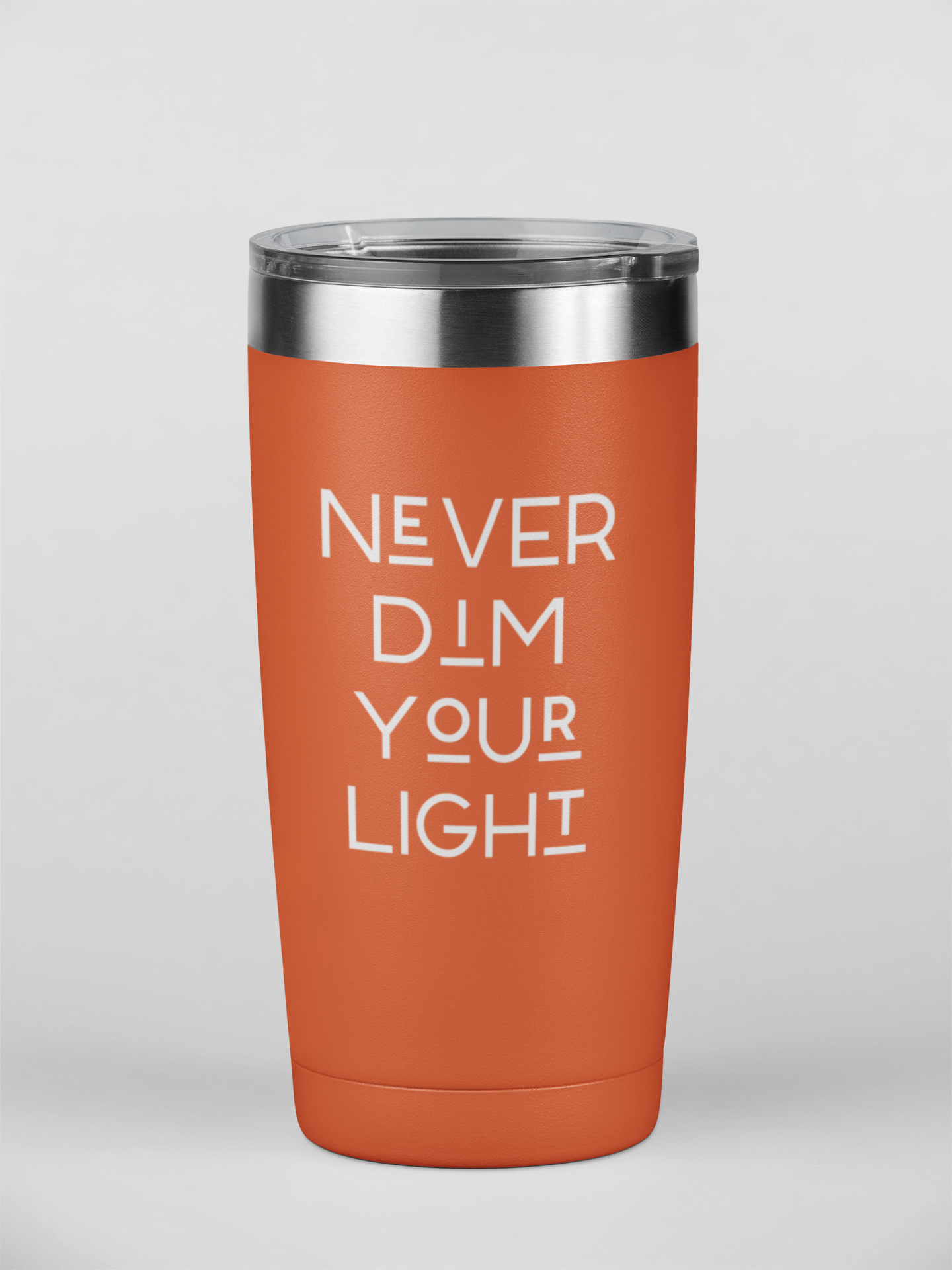 Never Dim Your Light Tumbler