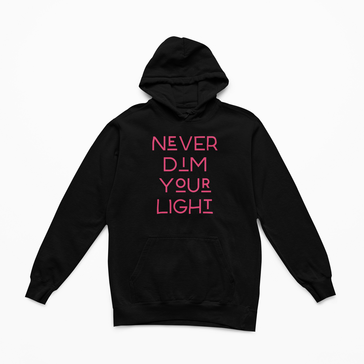 Never Dim Your Light Hoodie