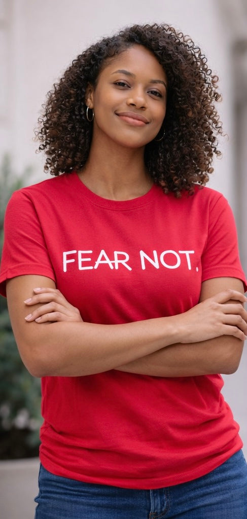 Fear Not T-shirt
