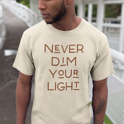 Never Dim Your Light