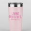 Living Debt Free Tumbler