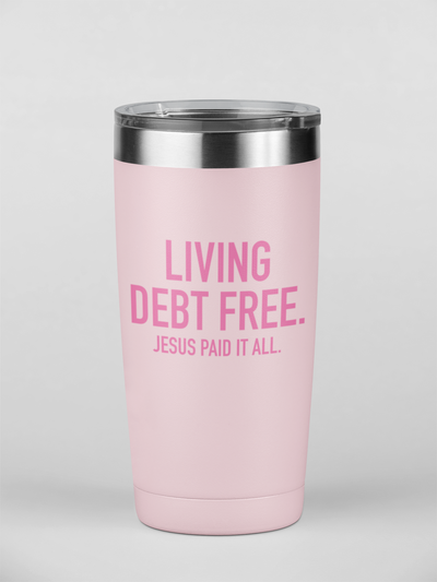 Living Debt Free Tumbler