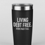 Living Debt Free Tumbler