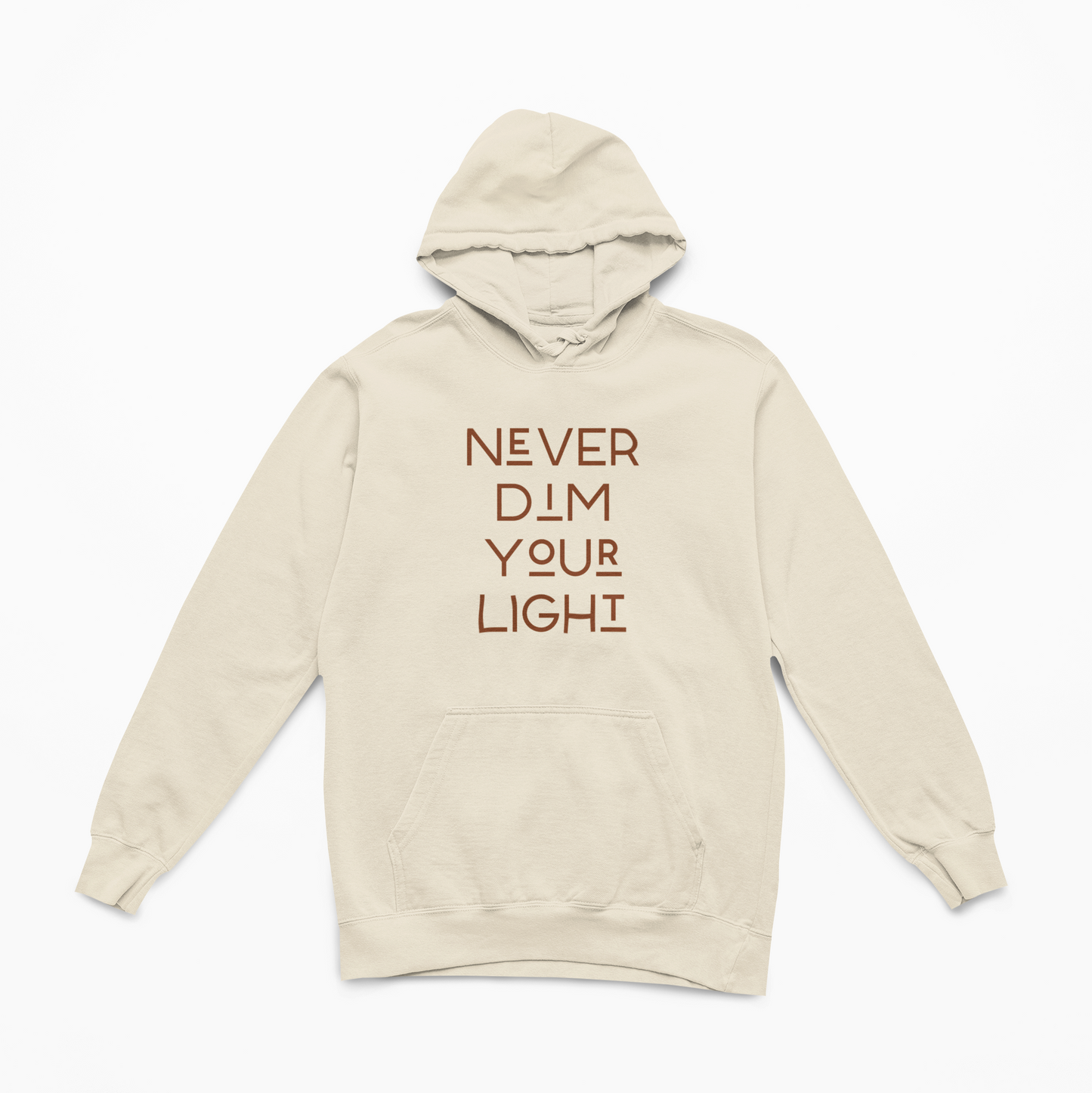 Never Dim Your Light Hoodie