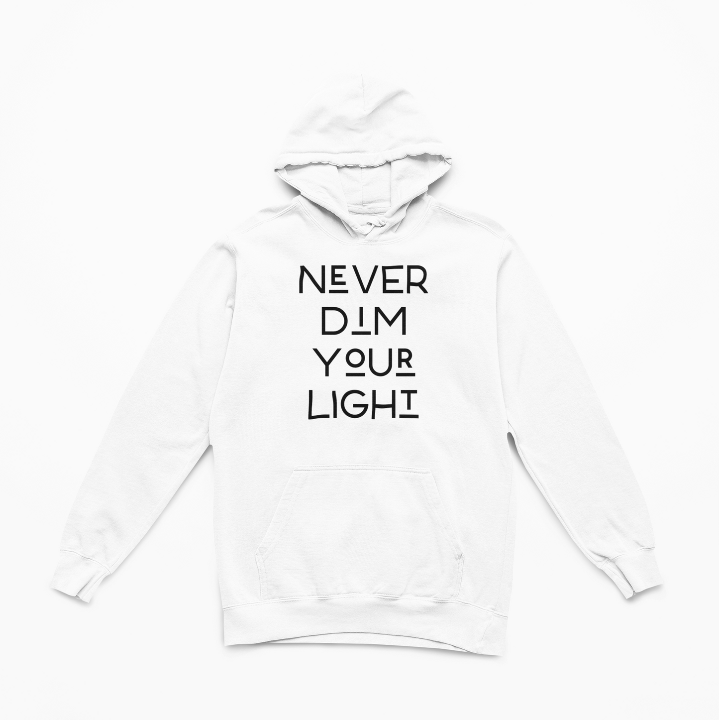 Never Dim Your Light Hoodie