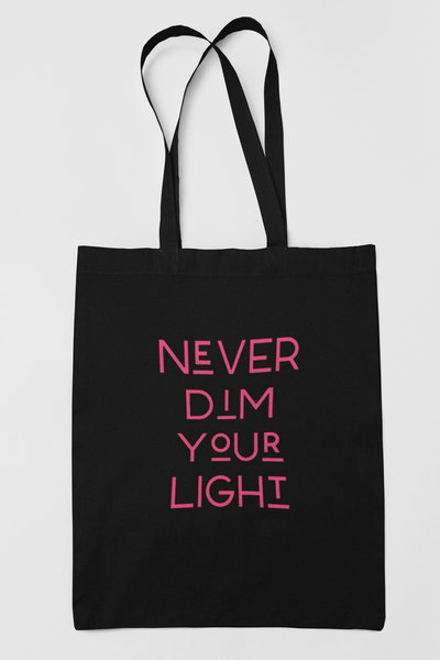 Never Dim Your Light Tote