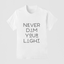 Never Dim Your Light